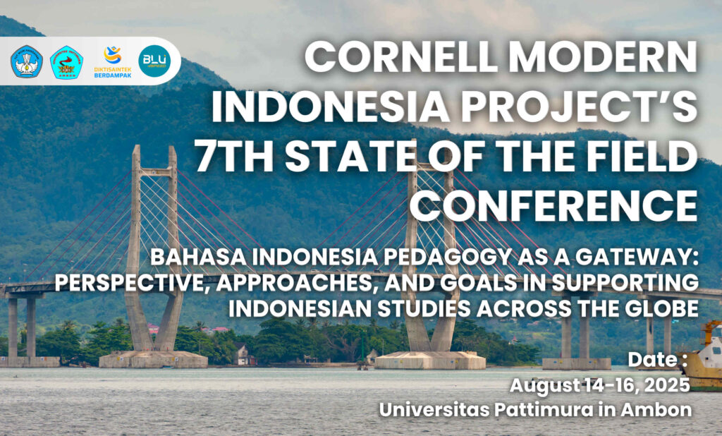 Call for Participation: Cornell Modern Indonesia Project’s 7th State of the Field Conference